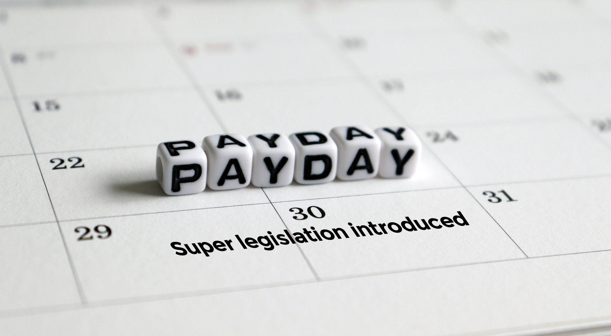 Super on Payday: Fundamental Changes for Employers